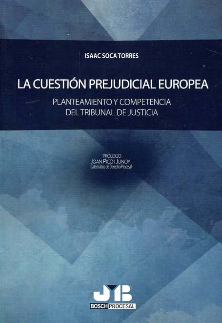 La cuestión prejudicial europea. 9788494479076