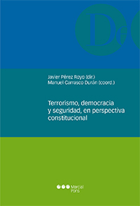 Terrorismo, democracia y seguridad, en perspectiva constitucional. 9788497687720