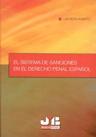 El sistema de sanciones en el Derecho penal español. 9788476987643