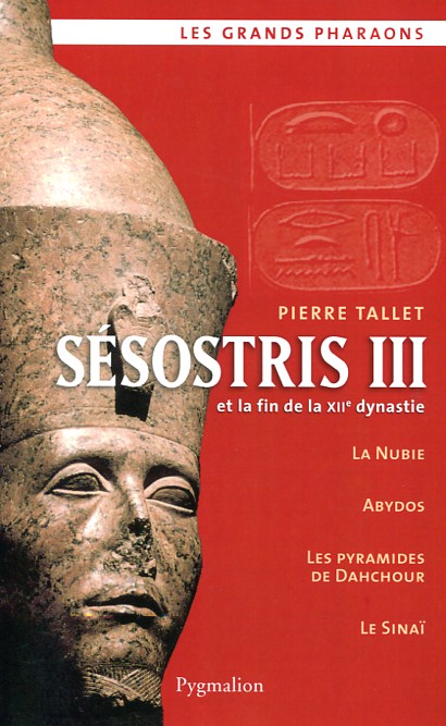 Sésostris III et la fin de la XIIe Dynastie. 9782756416922