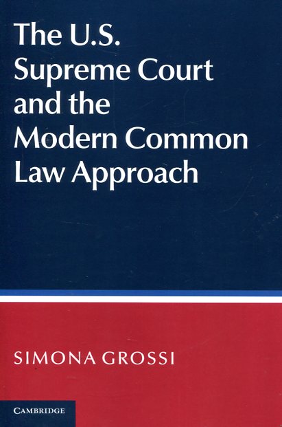 The US Supreme Court and the modern common Law approach. 9781316612866