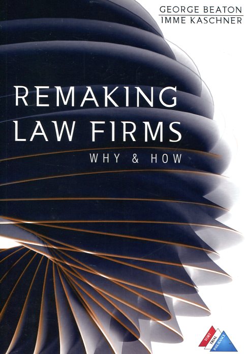 Remaking Law firms. 9781634253963
