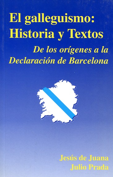 El galleguismo: historia y textos. 9788460098454