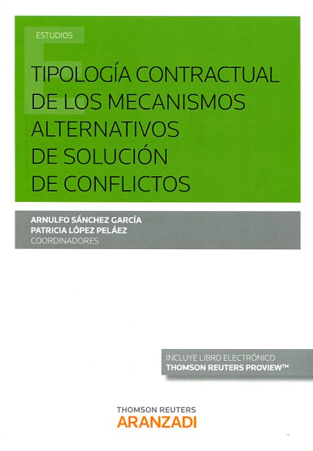 Tipología contractual de los mecanismos alternativos de solución de conflictos. 9788490986486