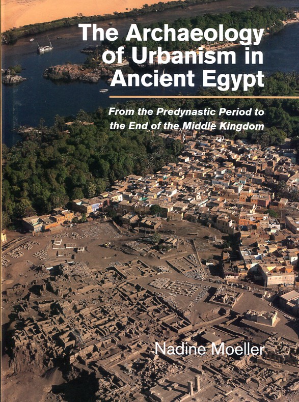 The archaeology of urbanism in Ancient Egypt. 9781107079755