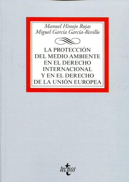 La protección del medio ambiente en el Derecho internacional y en el Derecho de la Unión Europea. 9788430969548
