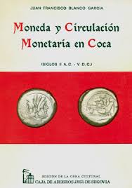 Moneda y circulación monetaria en Coca . 9788475805504