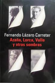 Azaña, Lorca, Valle y otras sombras. 9788420642819