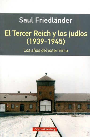 El Tercer Reich y los judíos (1939-1945). 9788416495542