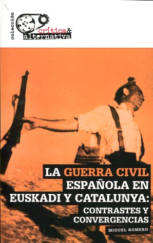 La Guerra Civil española en Euskadi y Catalunya. 9788494298196