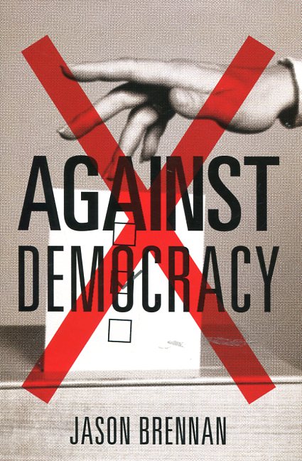Against democracy