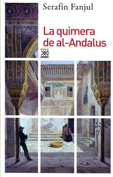 La quimera de al-Andalus. 9788432311505