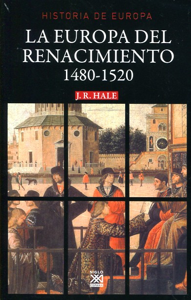 La Europa del renacimiento 1480-1520. 9788432318078