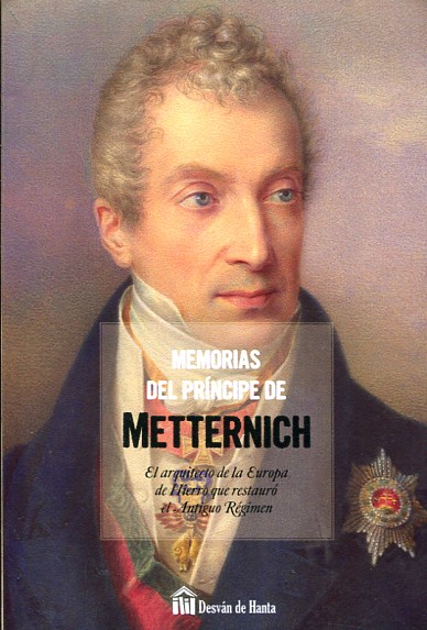 Memorias del Príncipe de Metternich. 9788494512025