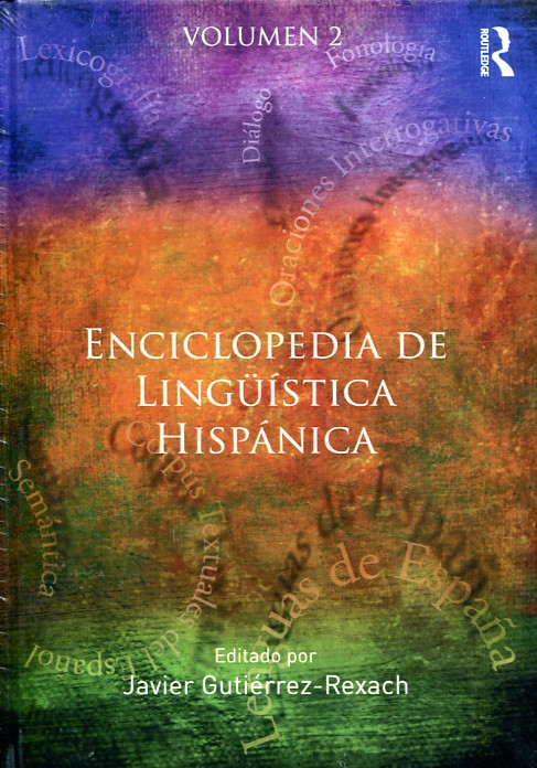 Enciplopedia de lingüística hispánica. 9781138941380