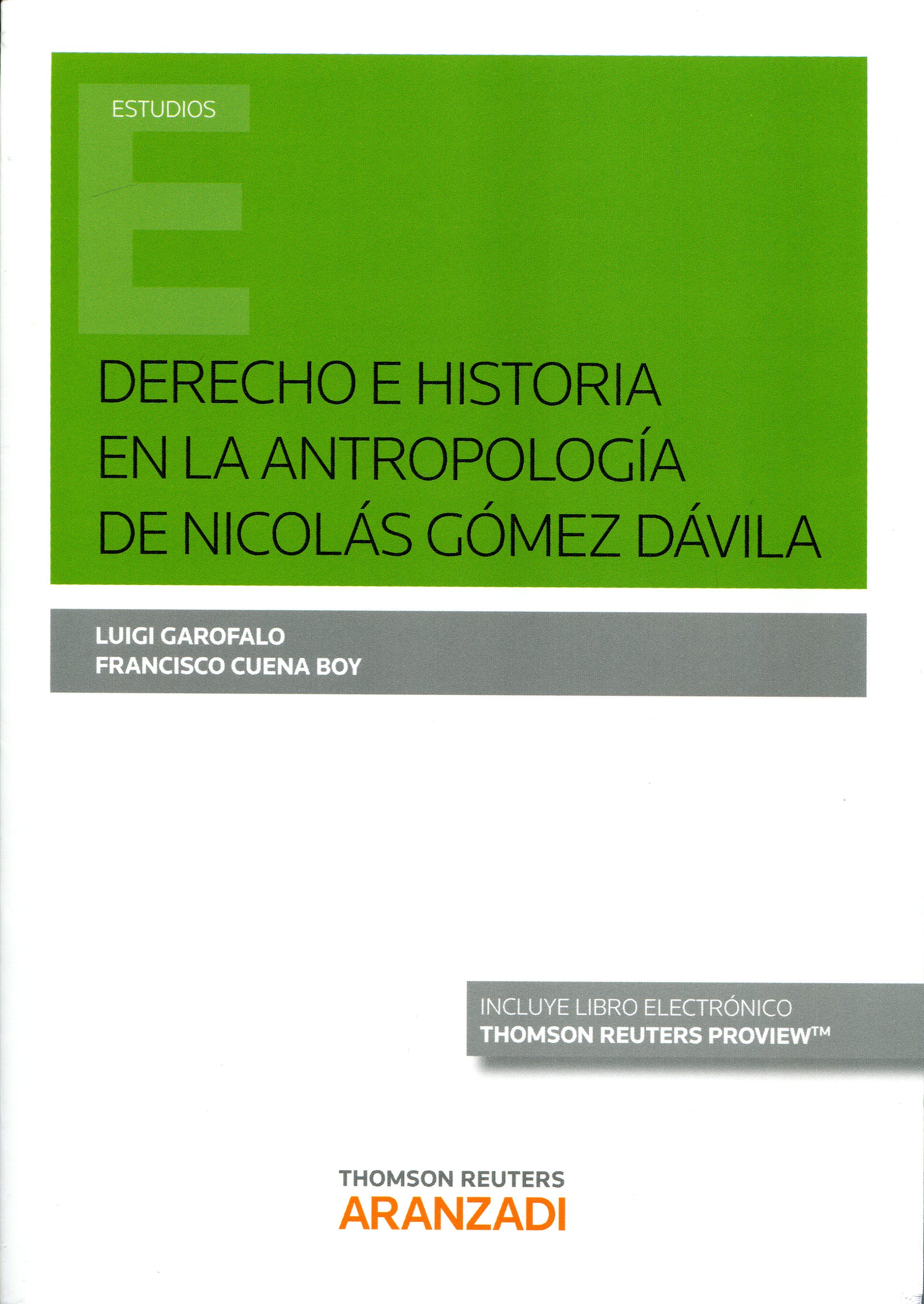 Derecho e historia en la antropología de Nicolás Gómez Dávila. 9788491353447
