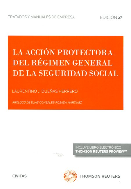 La acción protectora del régimen general de la Seguridad Social. 9788491359098