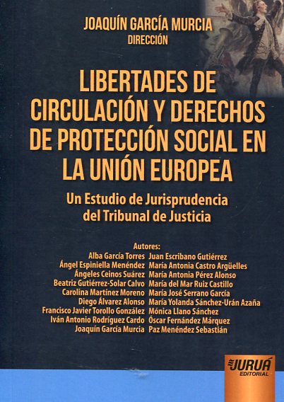 Libertades de circulación y derechos de protección social en la Unión Europea. 9789897123955