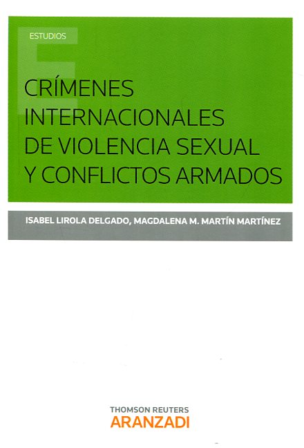 Crímenes internacionales de violencia sexual y conflictos armados. 9788490989975
