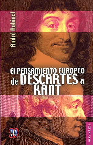 El pensamiento europeo de Descartes a Kant. 9786071619723