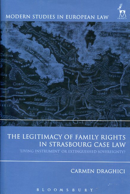 The legitimacy of family rights in Strasbourg case Law. 9781509905256