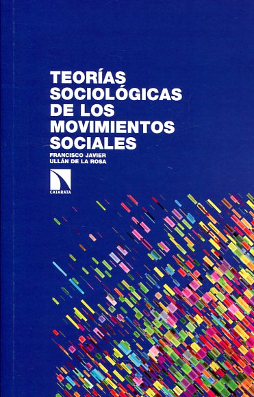 Teorías sociológicas de los movimientos sociales. 9788490972557