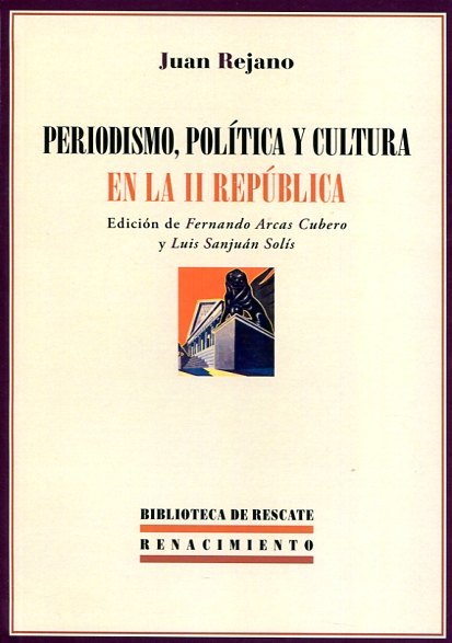 Periodismo, política y cultura en la II República. 9788416685981