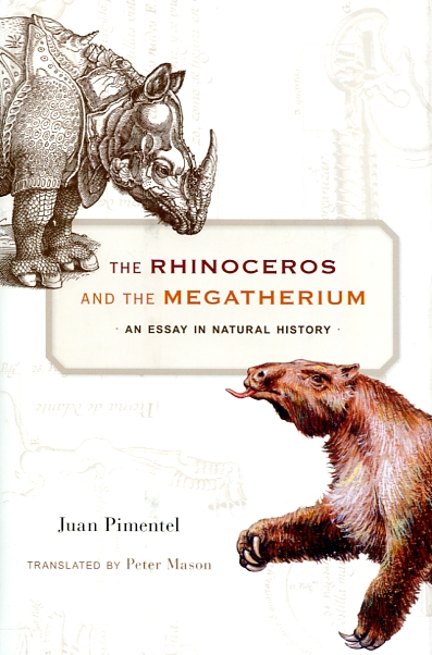The rhinoceros and the megatherium. 9780674737129