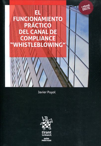 El funcionamiento práctico del canal de compliance "Whistleblowing". 9788491434238