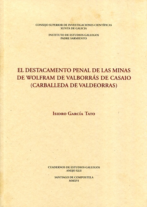 El destacamento penal de las minas de wolfram de Valborrás de Casaio . 9788400101343