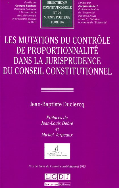 Les mutations du contrôle de proportionnalité dans la jurisprudence du Conseil constitutionnel. 9782275047805