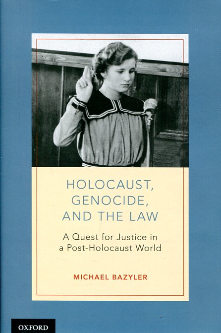 Holocaust, genocide, and the Law . 9780195395693