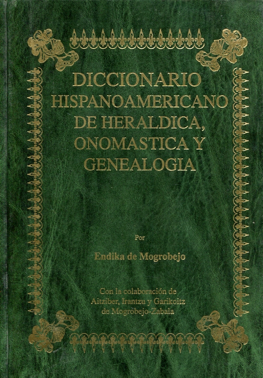 Diccionario Hispanoamericano de Heráldica, Onomástica y Genealogía. 9788489965058