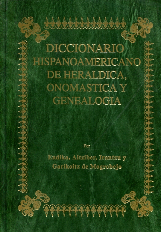 Diccionario Hispanoamericano de Heráldica, Onomástica y Genealogía. 9788489965119