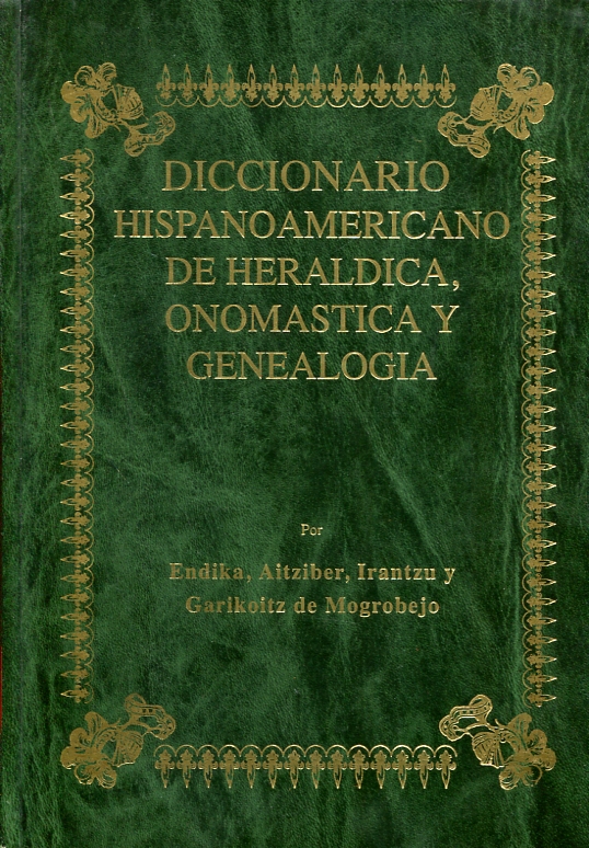 Diccionario Hispanoamericano de Heráldica, Onomástica y Genealogía. 9788489965126