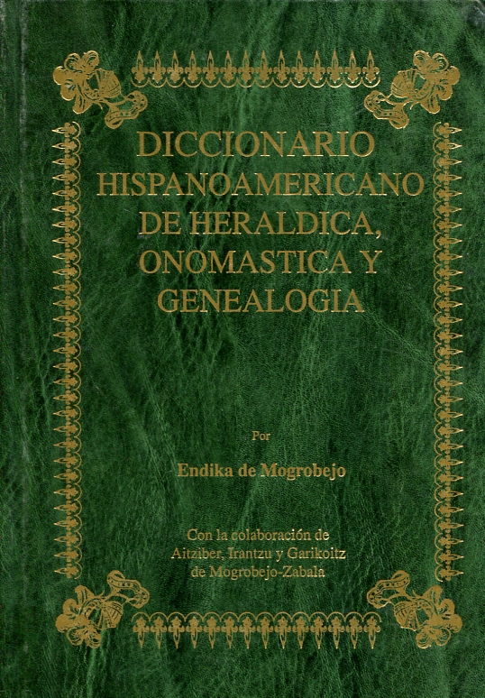 Diccionario Hispanoamericano de Heráldica, Onomástica y Genealogía. 9788492077427