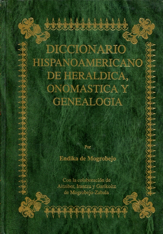 Diccionario Hispanoamericano de Heráldica, Onomástica y Genealogía. 9788492077496
