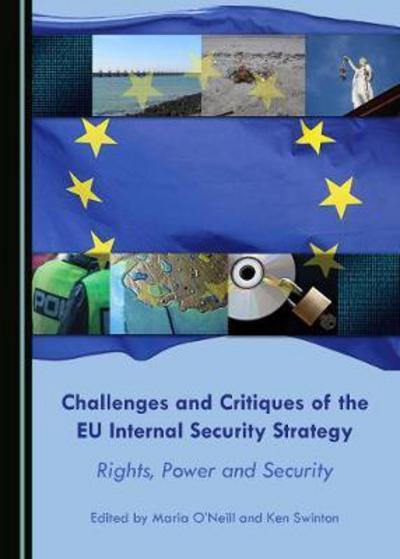Challenges and critiques of the EU internal security strategy. 9781443891653