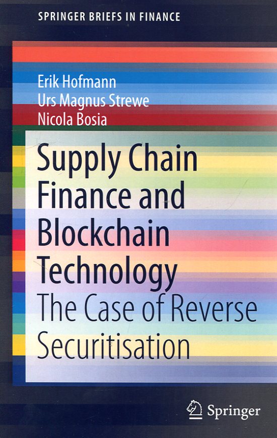 Supplu chain finance and blockchain technology. 9783319623702