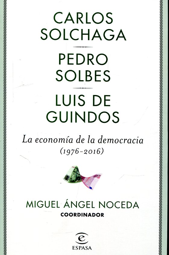 La economía de la Democracia (1976-2016)