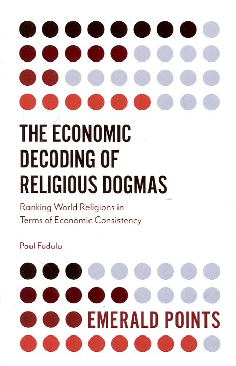 The economic decoding of religion dogmas. 9781787145368