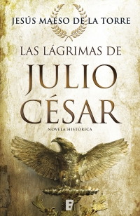 Las lágrimas de Julio César. 9788466661263