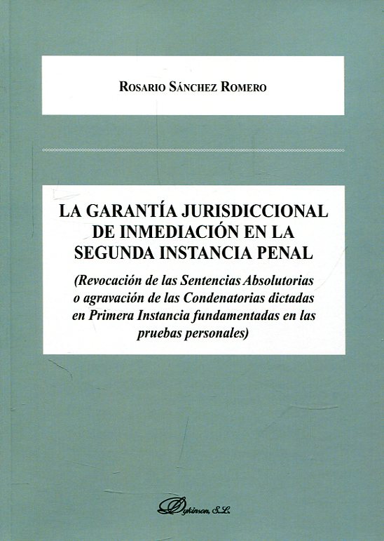 La garantía jurisdiccional de inmediación en la segunda instancia penal