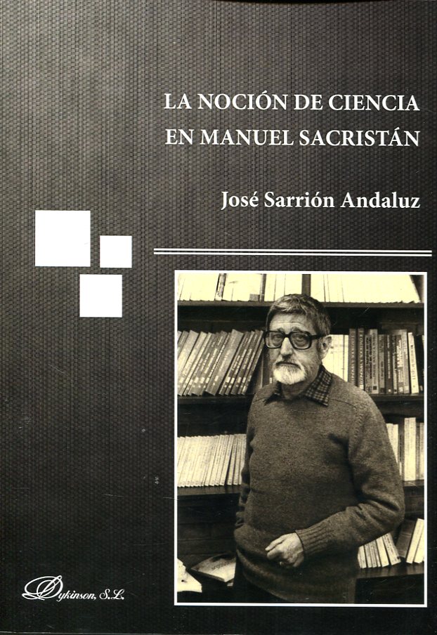 La noción de Ciencia en Manuel Sacristán. 9788491483663
