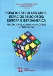 Espacios secularizados, espacios religiosos: Europa e Iberoamérica. 9788416786787