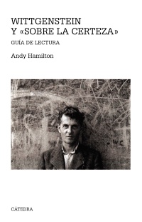 Wittgenstein y "Sobre la certeza". 9788437637419
