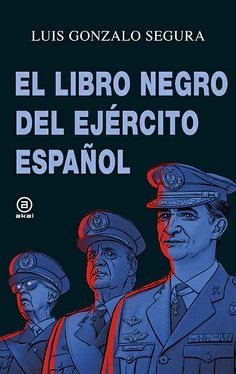 El libro negro del Ejército español. 9788446045007