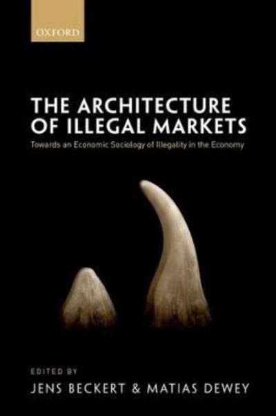 The architecture of illegal markets. 9780198794974