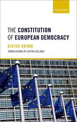 The Constitution of European democracy. 9780198805120