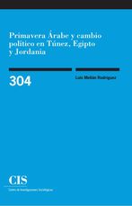 Primavera Árabe y cambio político en Túnez, Egipto y Jordania. 9788474767353